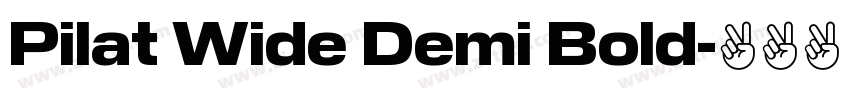 Pilat Wide Demi Bold字体转换